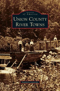 Union County River Towns - Hardcover