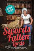Swords and Fallen Lords: Paranormal Cozy Mystery - Paperback