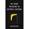 The Trump Presidency in Editorial Cartoons - Hardcover