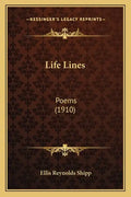 Life Lines: Poems (1910) - Paperback
