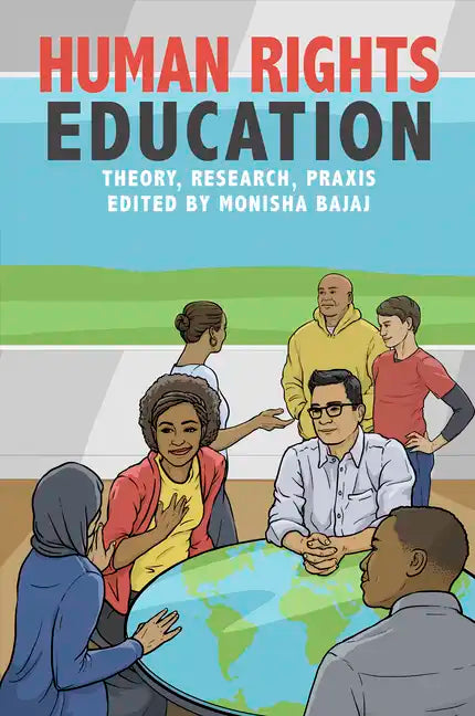Human Rights Education: Theory, Research, Praxis - Paperback