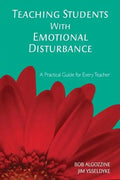 Teaching Students With Emotional Disturbance: A Practical Guide for Every Teacher - Paperback