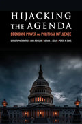 Hijacking the Agenda: Economic Power and Political Influence - Paperback