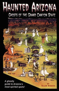 Haunted Arizona: Ghosts of the Grand Canyon State - Paperback