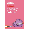 Vino, amor, poesía y cólera - Paperback