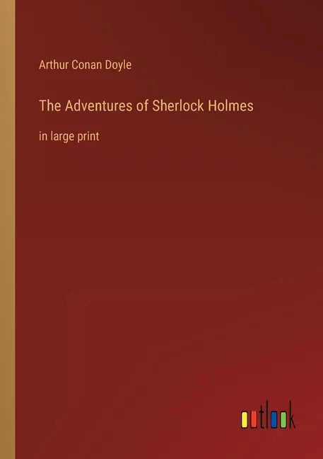 The Adventures of Sherlock Holmes: in large print - Paperback