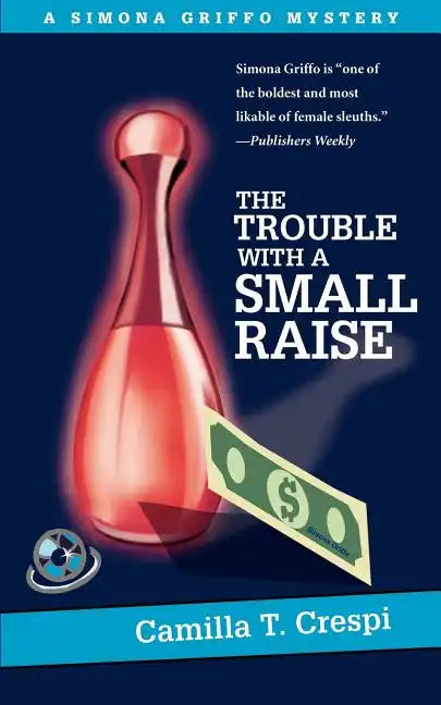 The Trouble With a Small Raise: A Simona Griffo Mystery - Paperback