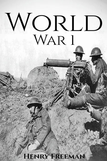World War 1: A History From Beginning to End (Booklet) - Paperback