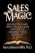 Sales Magic: Revolutionary New Techniques That Will Double Your Sales in 21 Days - Paperback