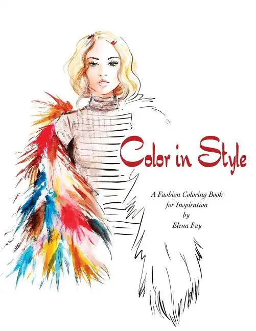 Color in Style: Fashion Coloring Book - Paperback