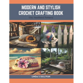 Modern and Stylish Crochet Crafting Book: Chic Headband Patterns - Paperback