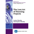 The Lost Art of Planning Projects - Paperback