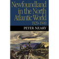 Newfoundland in the North Atlantic World, 1929-1949 - Paperback