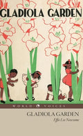 Gladiola Garden - Hardcover