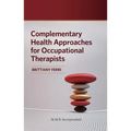 Complementary Health Approaches for Occupational Therapists - Paperback