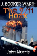 J. Booker Ward: The 9/11 Hoax - Paperback