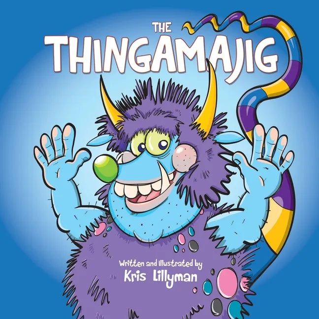 The Thingamajig: The Strangest Creature You've Never Seen! - Paperback