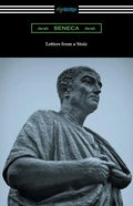 Letters from a Stoic (Translated with an Introduction and Notes by Richard M. Gummere) - Paperback