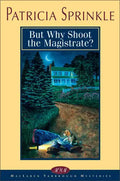 But Why Shoot the Magistrate? - Paperback
