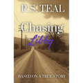 Chasing Libby: Based on a True Story - Paperback