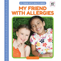 My Friend with Allergies - Library Binding