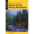 Field Guide to Rivers of the Rocky Mountains - Paperback