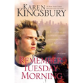 Remember Tuesday Morning: (Previously Published as Every Now and Then) - Paperback