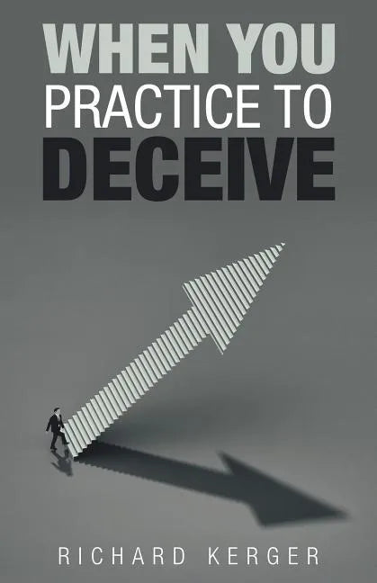 When You Practice to Deceive - Paperback