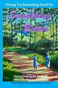 Giving Up Something Good for Something Better - Paperback