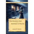 Our Faithful God: Answers to Prayer - Paperback