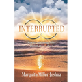 Interrupted: Stories of Living after Death Do Us Part - Paperback