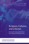 Scripture, Cultures, and Criticism: Interpretive Steps and Critical Issues Raised by Robert Jewett - Paperback