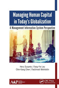 Managing Human Capital in Today's Globalization: A Management Information System Perspective - Paperback