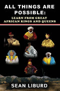 All Things Are Possible: Learn from Great African Kings and Queens - Paperback