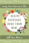 Recipe Keepsake Book From Mum: Create Your Own Recipe Book - Hardcover