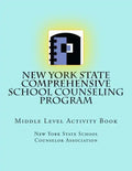 New York State Comprehensive School Counseling Program: Middle Level Activity Book - Paperback