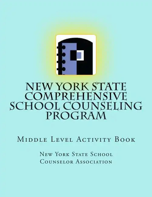 New York State Comprehensive School Counseling Program: Middle Level Activity Book - Paperback