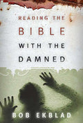 Reading the Bible with the Damned - Paperback