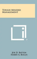 Tough Minded Management - Hardcover