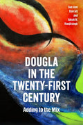 Dougla in the Twenty-First Century: Adding to the Mix - Paperback
