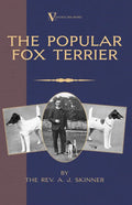 The Popular Fox Terrier (Vintage Dog Books Breed Classic - Smooth Haired ] Wire Fox Terrier) - Paperback