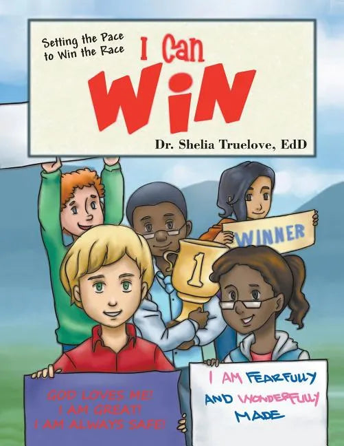 I Can Win: Setting the Pace to Win the Race - Paperback