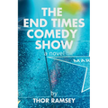 The End Times Comedy Show - Paperback