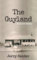 The Guyland: An Episodic Memoir - Paperback