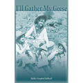 I'll Gather My Geese - Paperback
