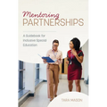 Mentoring Partnerships: A Guidebook for Inclusive Special Education - Paperback