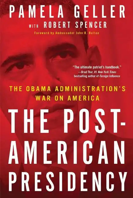 Post-American Presidency: The Obama Administration's War on America - Paperback