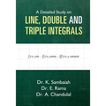 A Detailed Study on Line, Double and Triple Integrals - Multiple integrals - Paperback