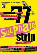 '77 Sulphate Strip: An Eyewitness Account of the Year That Changed Everything - Paperback