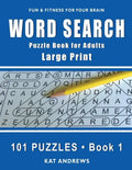 Word Search Puzzle Book for Adults: Large Print 101 Puzzles - Book 1 - Paperback